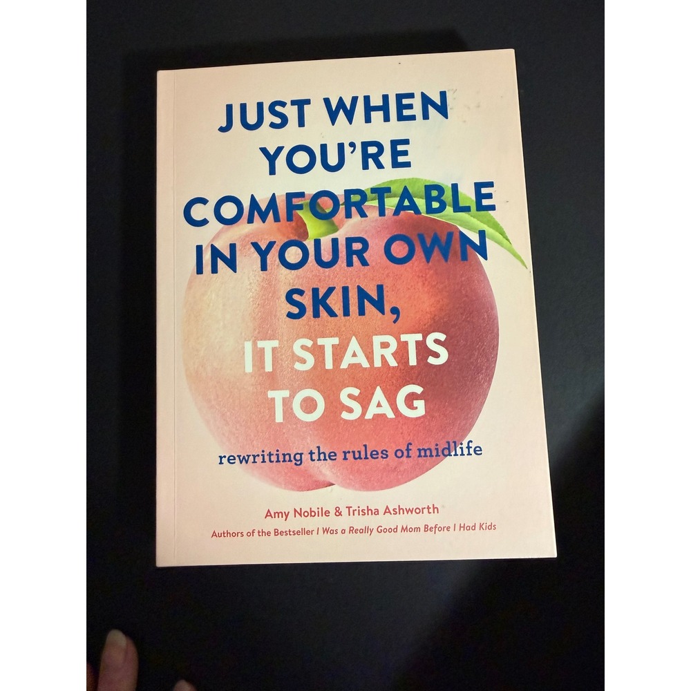 Just When Youre Comfortable in Your Own Skin It Starts to Sag Midlife Book